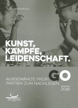 Kunst. Kämpfe. Leidenschaft. Ausgewählte Partien 2018