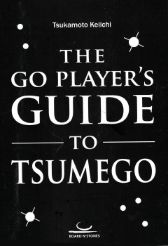 The Go Players Guide to Tsumego