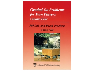 Graded Go Problems for Dan Players, Bd. 4 (Leben & Tod)