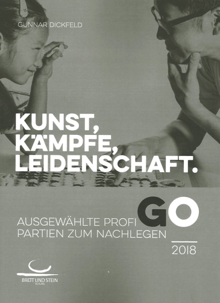 Kunst. Kämpfe. Leidenschaft. Ausgewählte Partien 2018