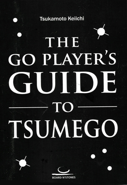 The Go Players Guide to Tsumego